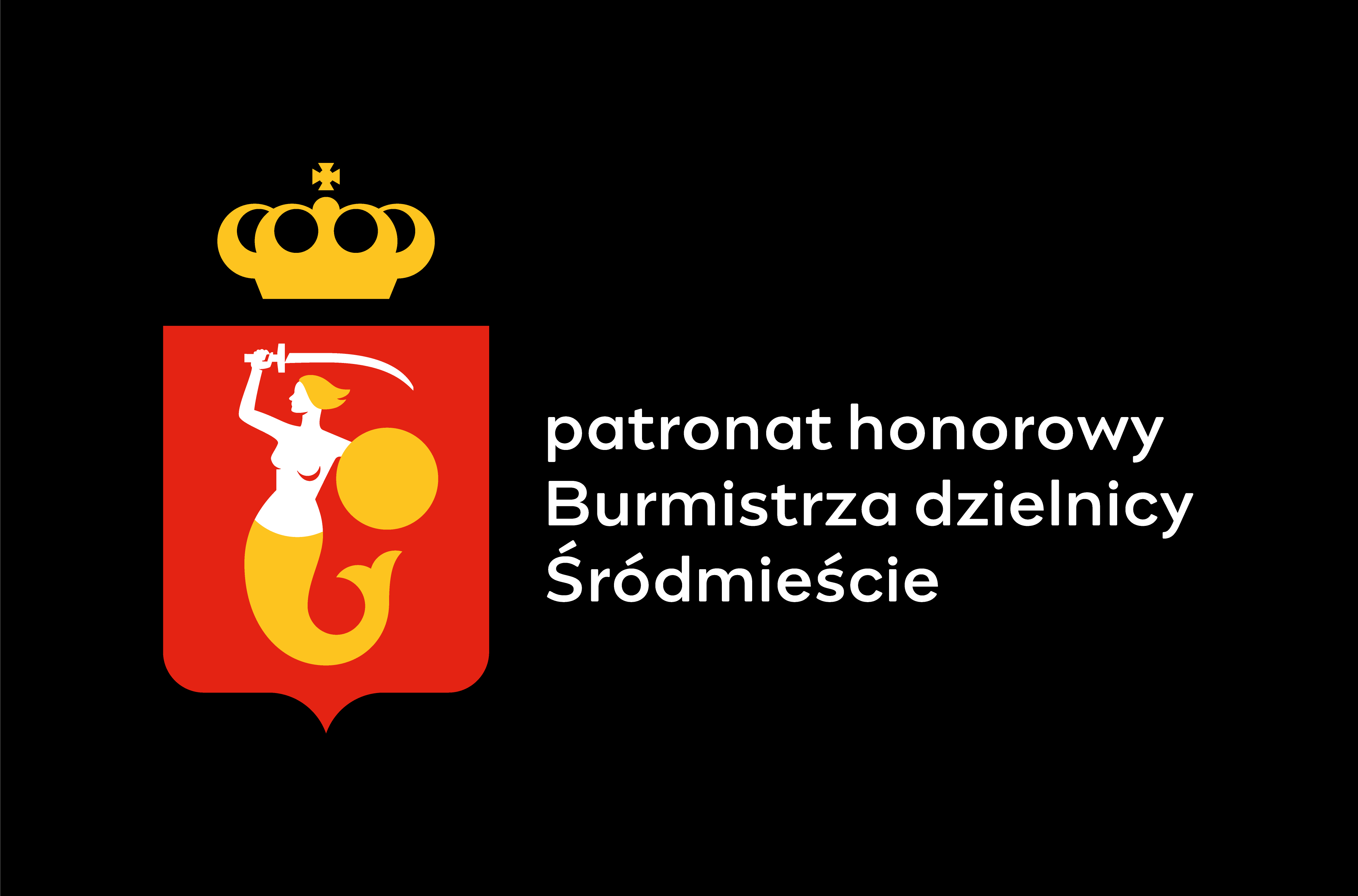 Patronat Honorowy - Burmistrz Dzielnicy Śródmieście m.st. Warszawy
